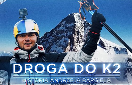 „Droga do K2” - dokument TVN24 o zjeździe Andrzeja Bargiela ze szczytu K2. Premiera w Playerze