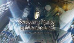 Koncert „Serdeczna Matko, opiekunko ludzi” 3 maja w Polsacie