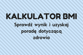 Zarówno niedowaga, jak i nadwaga mogą być groźne. Przekonaj się, czy masz powód do zmartwień