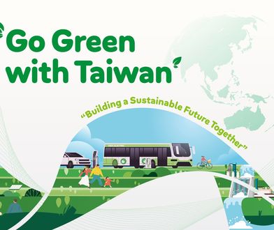 "Go Green with Taiwan 2024" – ekologiczne inicjatywy otrzymają nagrodę rządu tajwańskiego