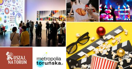 Ostatni tydzień lutego i masa atrakcji - Ruszajcie na Toruń!