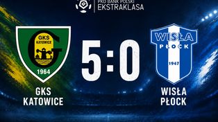 Wisła Płock przegrała z GKS-em Katowice 0:5. Nafciarze bezradni w 5. kolejce Ekstraklasy!
