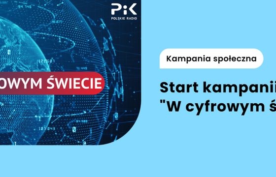 Druga odsłona kampanii „W cyfrowym świecie”. Edukacja na antenie regionalnych rozgłośni PR