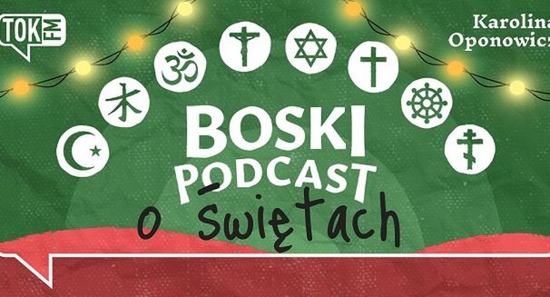 Nowa audycja „Boski podcast. O świętach” Karoliny Oponowicz w TOK FM