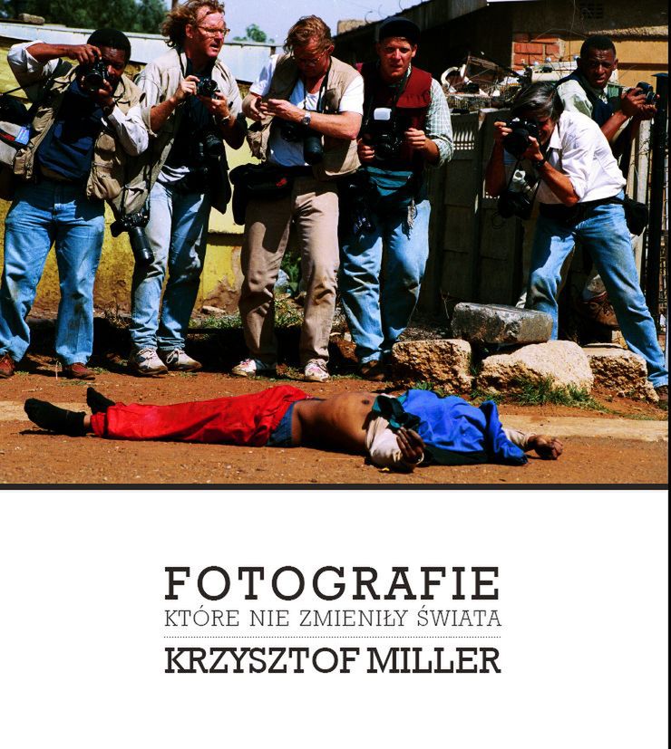 Zapowiedź albumu Krzysztofa Millera - "Fotografie, które nie zmieniły świata"