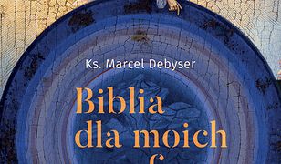 Biblia dla moich parafian. Jak czytać, aby rozumieć