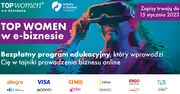 "Jak rozwijać biznes w konkurencyjnym otoczeniu" - Rusza rekrutacja do społecznego programu TOP Women w e-biznesie