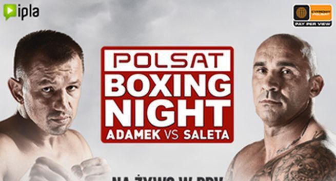 Gdzie w telewizji i internecie można zobaczyć Polsat Boxing Night z walką Adamek-Saleta