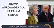Trump wprowadza cła na cały świat. "Zapłacą za to zwykli obywatele"