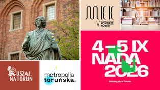 Ruszaj na Toruń. Co dzieje się w mieście w tym tygodniu? Koncerty, wystawy, spotkania i wydarzenia dla całych rodzin