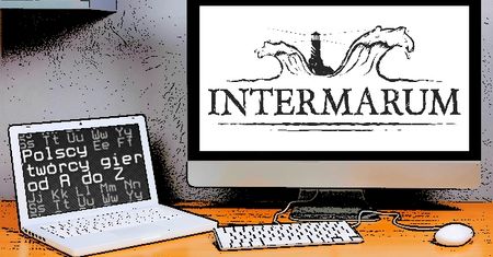 Polscy twórcy gier od A do Z: INTERMARUM