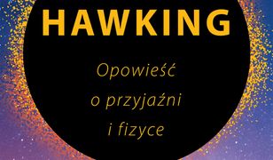 Stephen Hawking. Opowieść o przyjaźni i fizyce