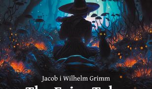 The Fairy Tales of the Brothers Grimm. Baśnie braci Grimm. Adaptacja klasyki z ćwiczeniami do nauki języka angielskiego