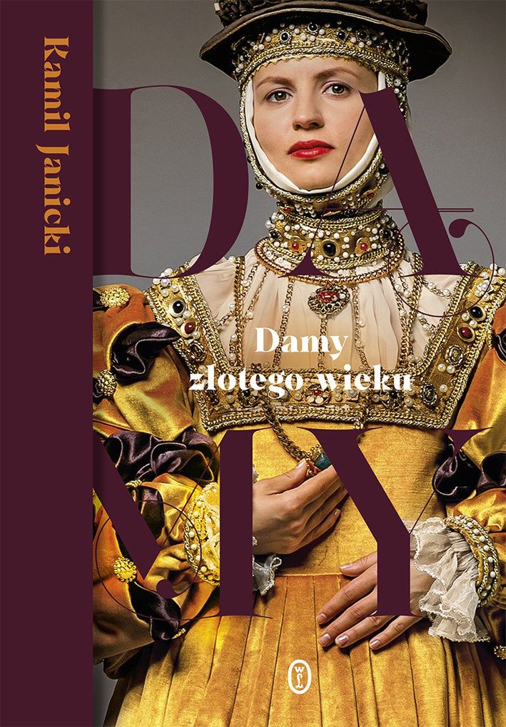 Okładka książki "Damy złotego wieku" autorstwa Kamila Janickiego