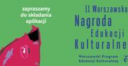 XI Warszawska Nagroda Edukacji Kulturalnej. Startują zgłoszenia