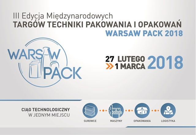 Ruszają Międzynarodowe Targi Techniki Pakowania i Opakowań Warsaw Pack 2018