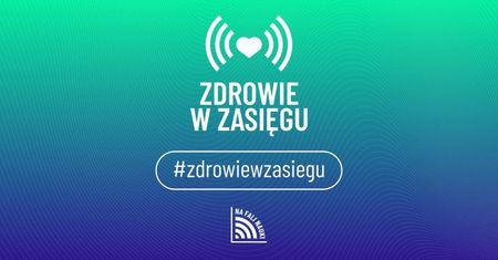 Eksperci i naukowcy na rzecz kampanii „Zdrowie w zasięgu”
