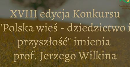 10 tys. zł za pracę o polskiej wsi. Zgłoszenia do końca listopada