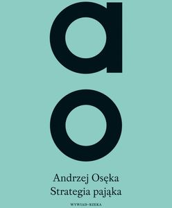 Strategia pająka, wywiad-rzeka z Andrzejem Osęką