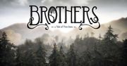 Brothers: A Tale of Two Sons - recenzja. O dwóch takich, co szukali magii