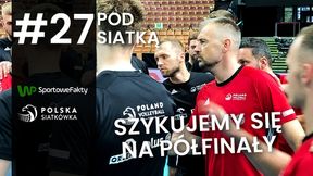 Przygotowania do meczu z Brazylią i specjalne życzenia od Karola Kłosa | #PODSIATKĄ VLOG Z KADRY #27