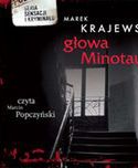 Głowa Minotaura Krajewskiego - najpierw audiobook, teraz na papierze