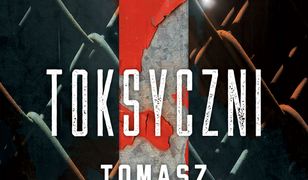 Toksyczni