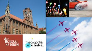 Ruszaj na Toruń. Co dzieje się w Toruniu w tym tygodniu? Najciekawsze wydarzenia
