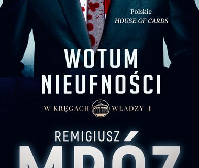 W kręgach władzy (Tom 1). Wotum nieufności