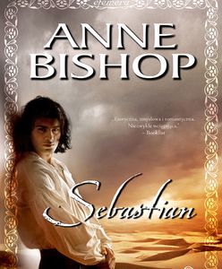 Pierwszy tom z nowego cyklu Anne Bishop, "Sebastian", już w księgarniach
