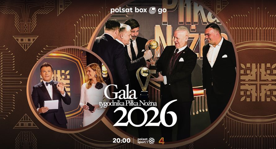 Gala Tygodnika "Piłka Nożna" na żywo w kanałach Polsatu