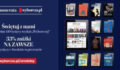 "Gazeta Wyborcza" na 33. urodziny: zniżka na subskrypcję Wyborcza.pl, e-booki w prezencie, wydanie nr 10 000