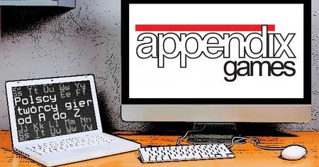 Polscy twórcy gier od A do Z: Appendix Games