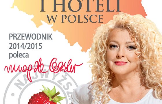 „101 najlepszych restauracji i hoteli w Polsce” - nowy przewodnik Magdy Gessler