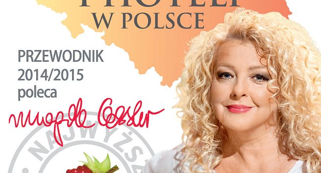„101 najlepszych restauracji i hoteli w Polsce” - nowy przewodnik Magdy Gessler