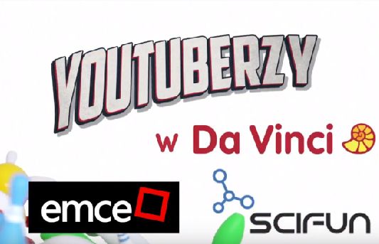 Yutuberzy Emce i Sci Fun w Da Vinci (wideo)