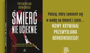 Nowy, emocjonujący thriller Przemysława Borkowskiego