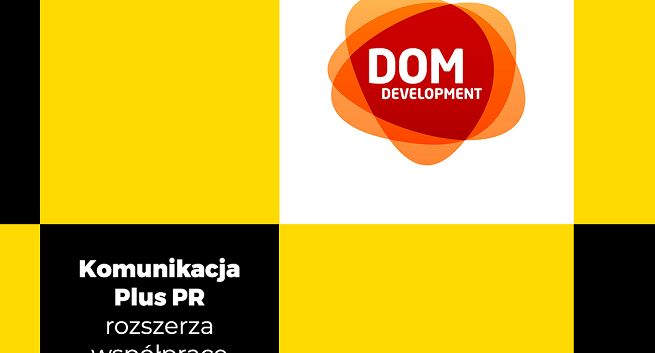 K+PR rozszerza współpracę z Grupą Dom Development