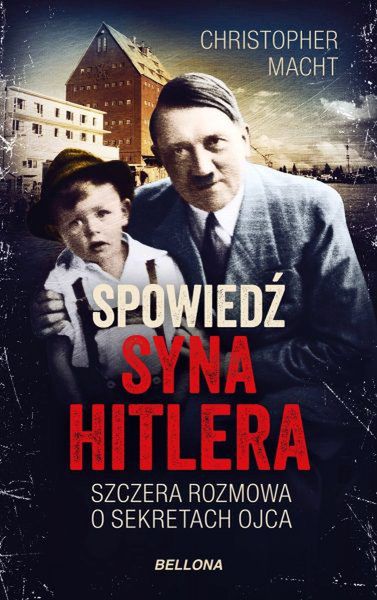 Inspirację do tekstu stanowiła najnowsza książka Christophera Machta "Spowiedź syna Hitlera", która ukazała się właśnie nakładem wydawnictwa Bellona.