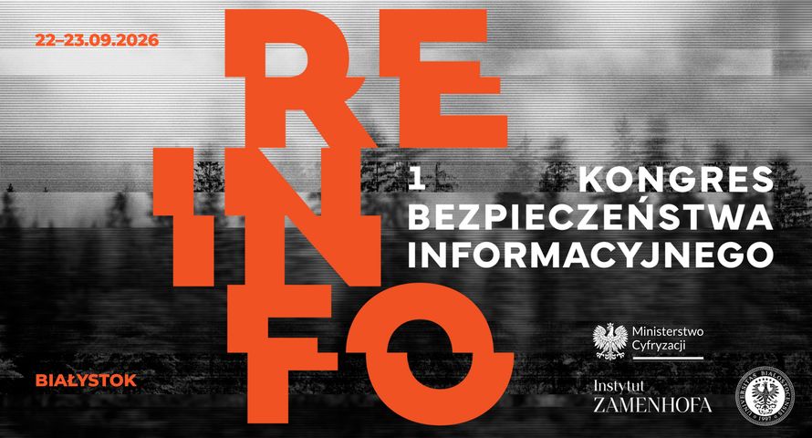 Kongres REINFO o dezinformacji odbędzie się w Białymstoku. Ponad 60 ekspertów, bezpłatne wejściówki