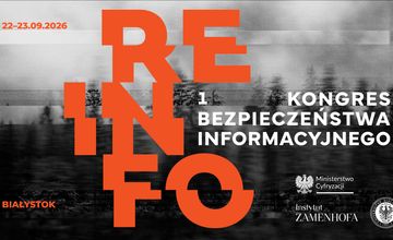 Kongres REINFO o dezinformacji odbędzie się w Białymstoku. Ponad 60 ekspertów, bezpłatne wejściówki