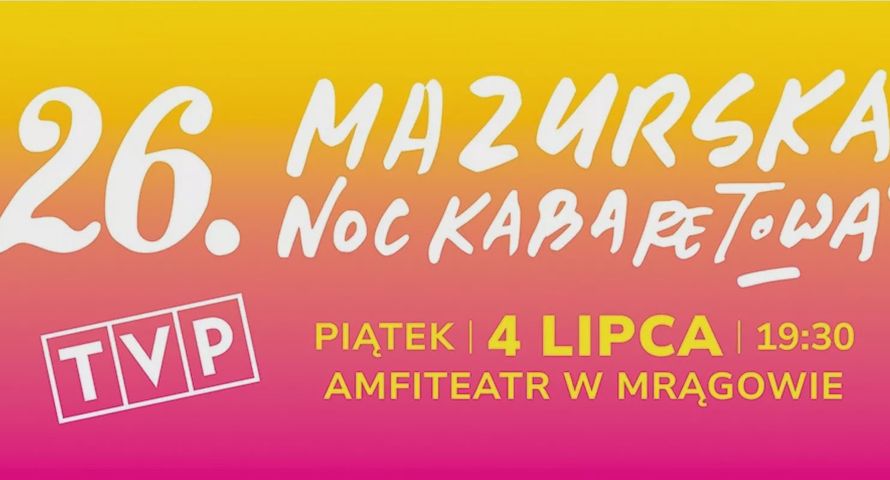 Mazurska Noc Kabaretowa po latach w TVP2. Impreza ma łączyć Polaków