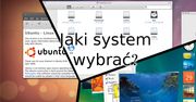 Poradnik: Jaki system operacyjny jest najlepszy dla Ciebie?