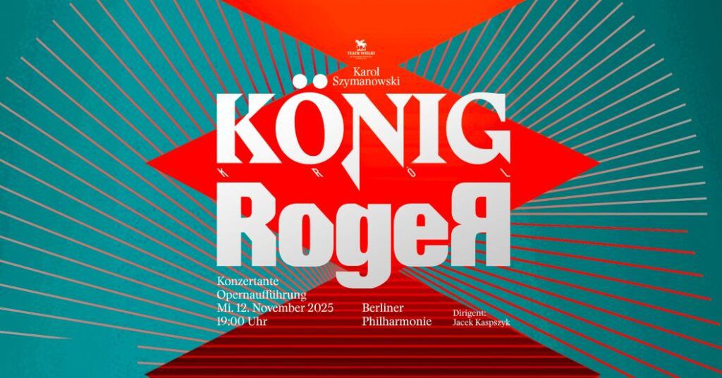Baner zapowiadający „Króla Rogera” w Filharmonii Berlińskiej © materiały prasowe