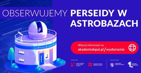 Obserwujemy Perseidy w Astrobazach. Cykl imprez dla miłośników astronomii potrwa ponad miesiąc