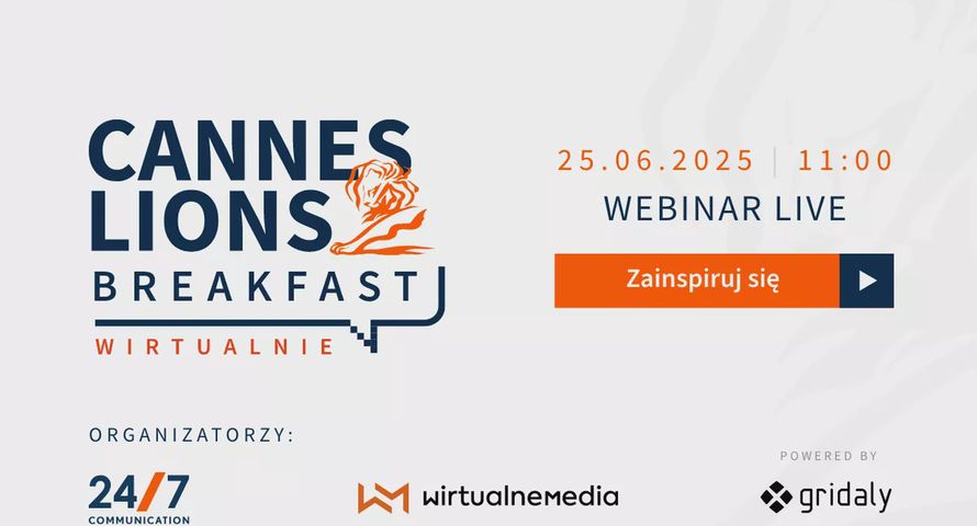 Ostatnie godziny na rejestrację! Już jutro webinar „Cannes Lions Breakfast Wirtualnie”