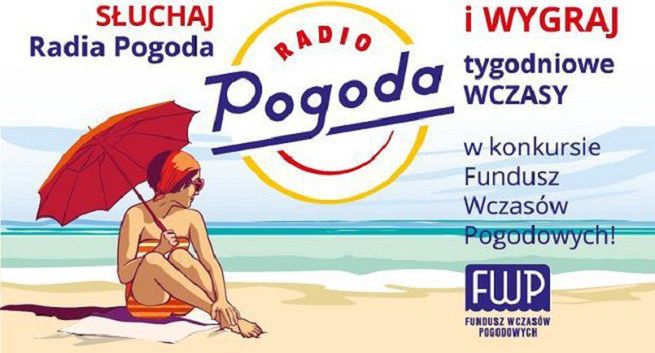 „Fundusz Wczasów Pogodowych”, „Wakacje z gwiazdami”, „Pogodni panowie” w Radio Pogoda