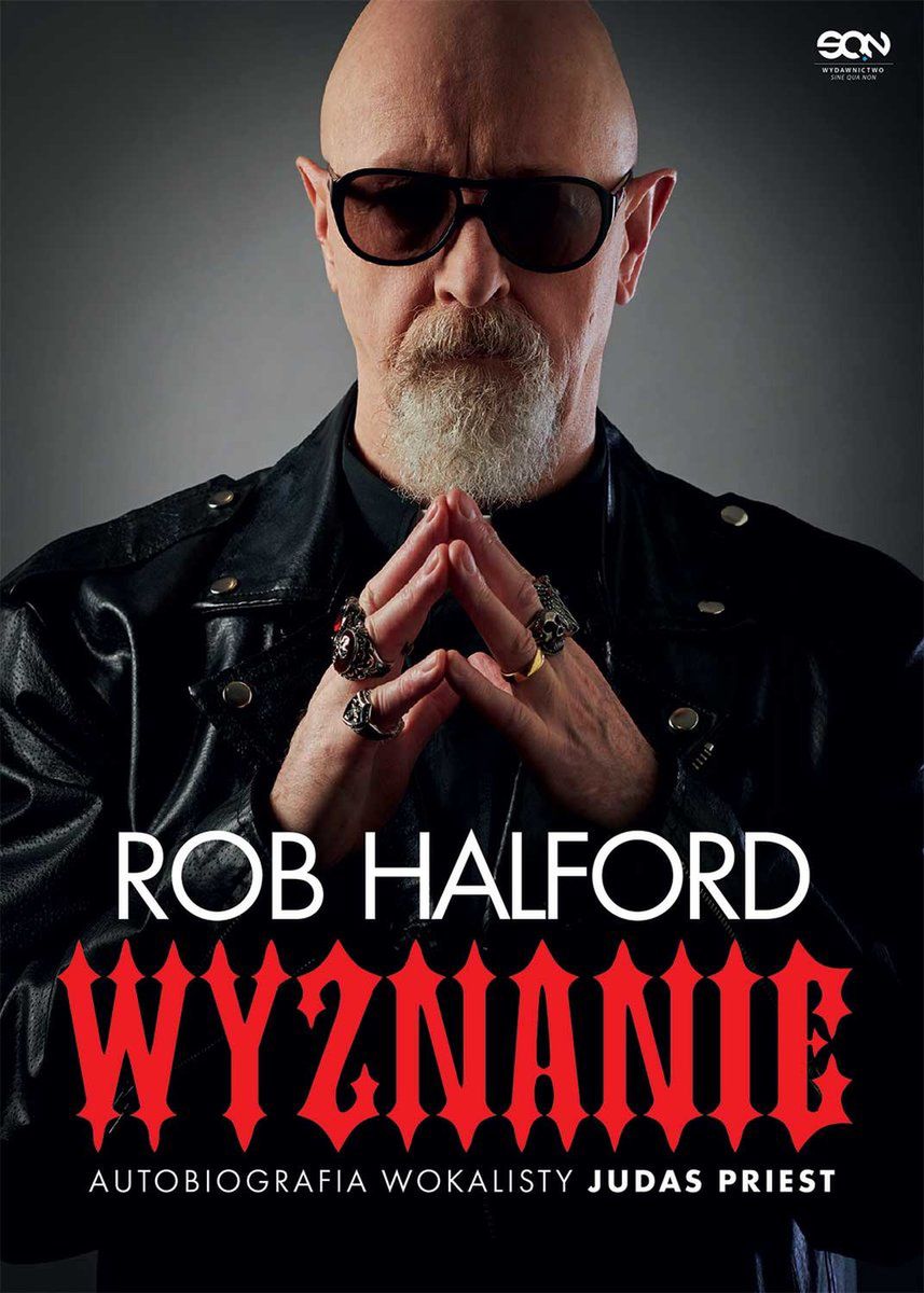Rob Halford, "Wyznanie", wydawnictwo SQN 2021.