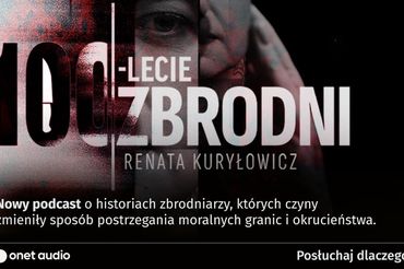 Podcast "100-lecie zbrodni"