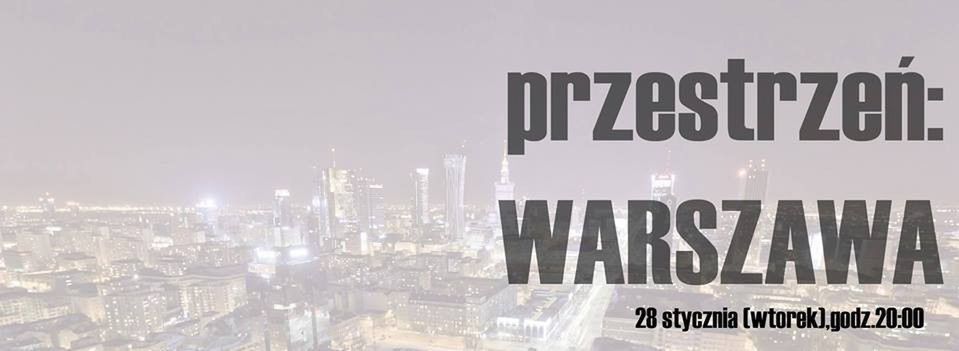 Przestrzeń: WARSZAWA, czyli pokaz filmów warszawskich